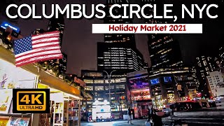 4K Columbus Circle Holiday Market 2021 - New York City