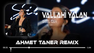 Video thumbnail of "Sibel Can - Vallahi Yalan ( Ahmet Taner Remix )"