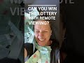 Can I win the LOTTERY with remote viewing?