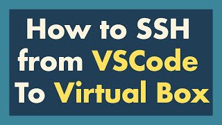 How to Connect VS code from Mac to Virtual Machine
