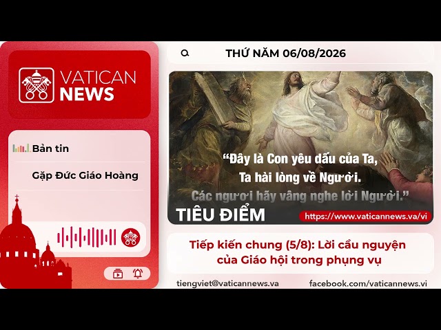 Radio thứ Năm 06/08/2026 - Vatican News Tiếng Việt
