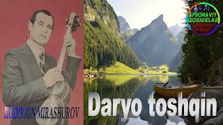 Qodirjon Mirashurov-Daryo toshqin | Кодиржон Мирашуров-Дарё тошкин