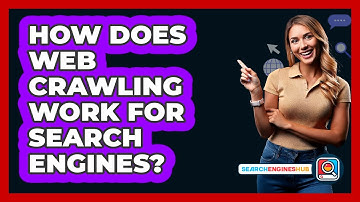 How Does Web Crawling Work For Search Engines? - SearchEnginesHub.com