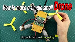 🛰️ How to Make a Simple Small Drone (UAV) @CreativeandTechnology