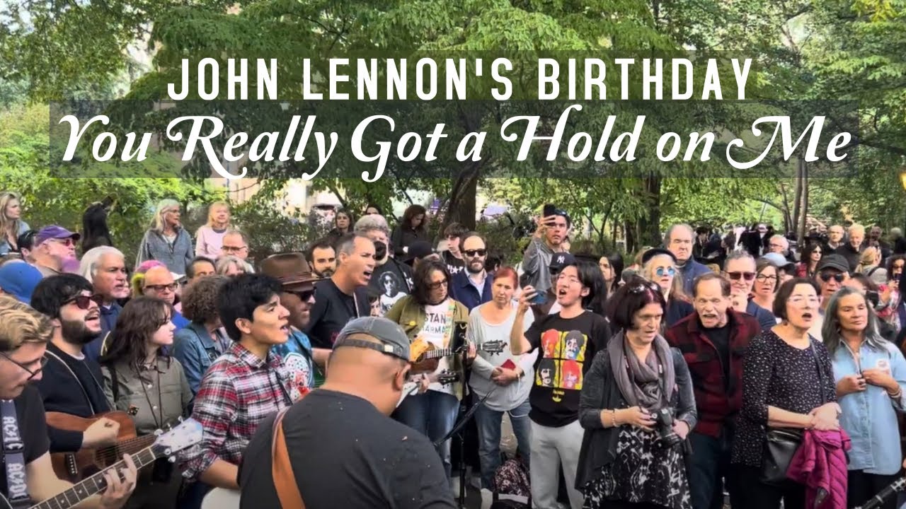You Really Got a Hold on Me - JOHN LENNON'S Birthday - Central Park Strawberry Fields
