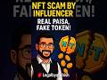 NFT Scam Exposed: Real Paisa &amp; the Fake Token Rug Pull | Shocking Truth!
