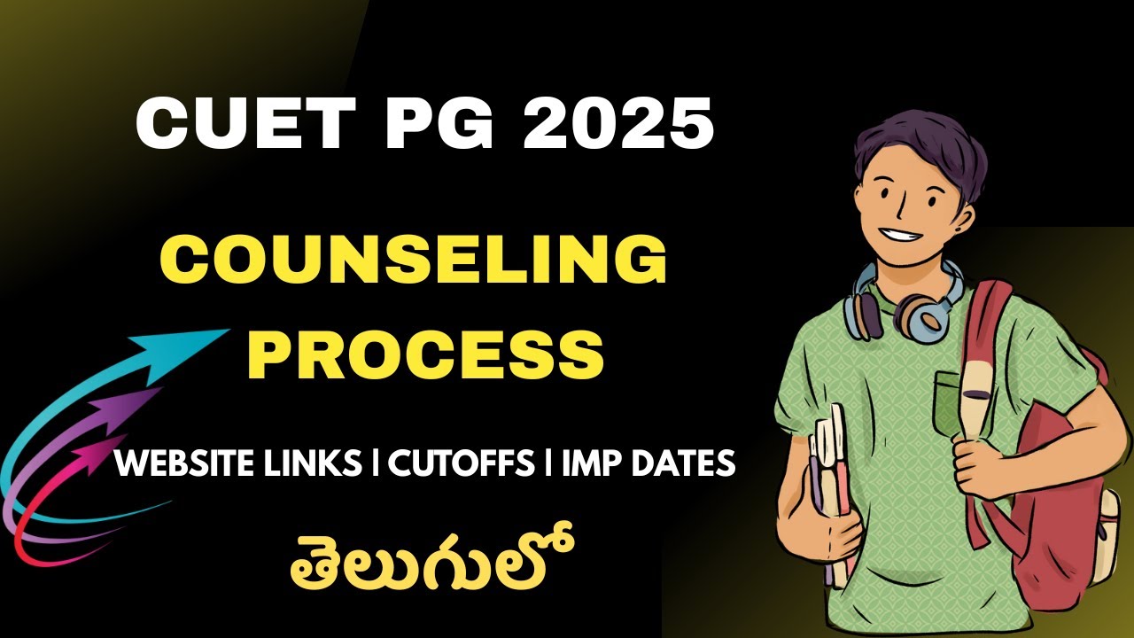 CUET PG 2025 Counselling Process Explained Quickly in Telugu