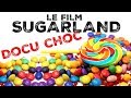 On a vu sugarland le documentaire choc qui dnonce les sucres cachs