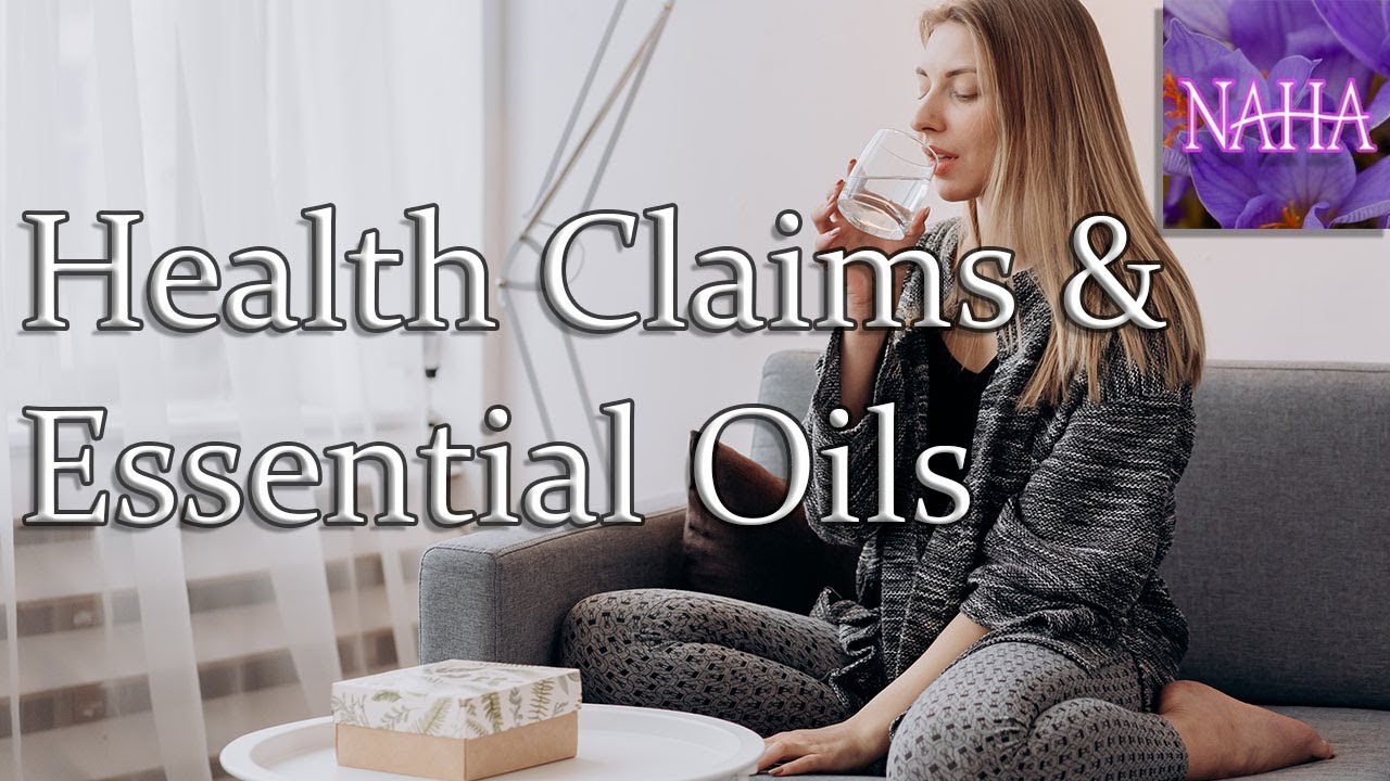Health Claims & Essential Oils - NAHA Webinar By Jessie Hawkins