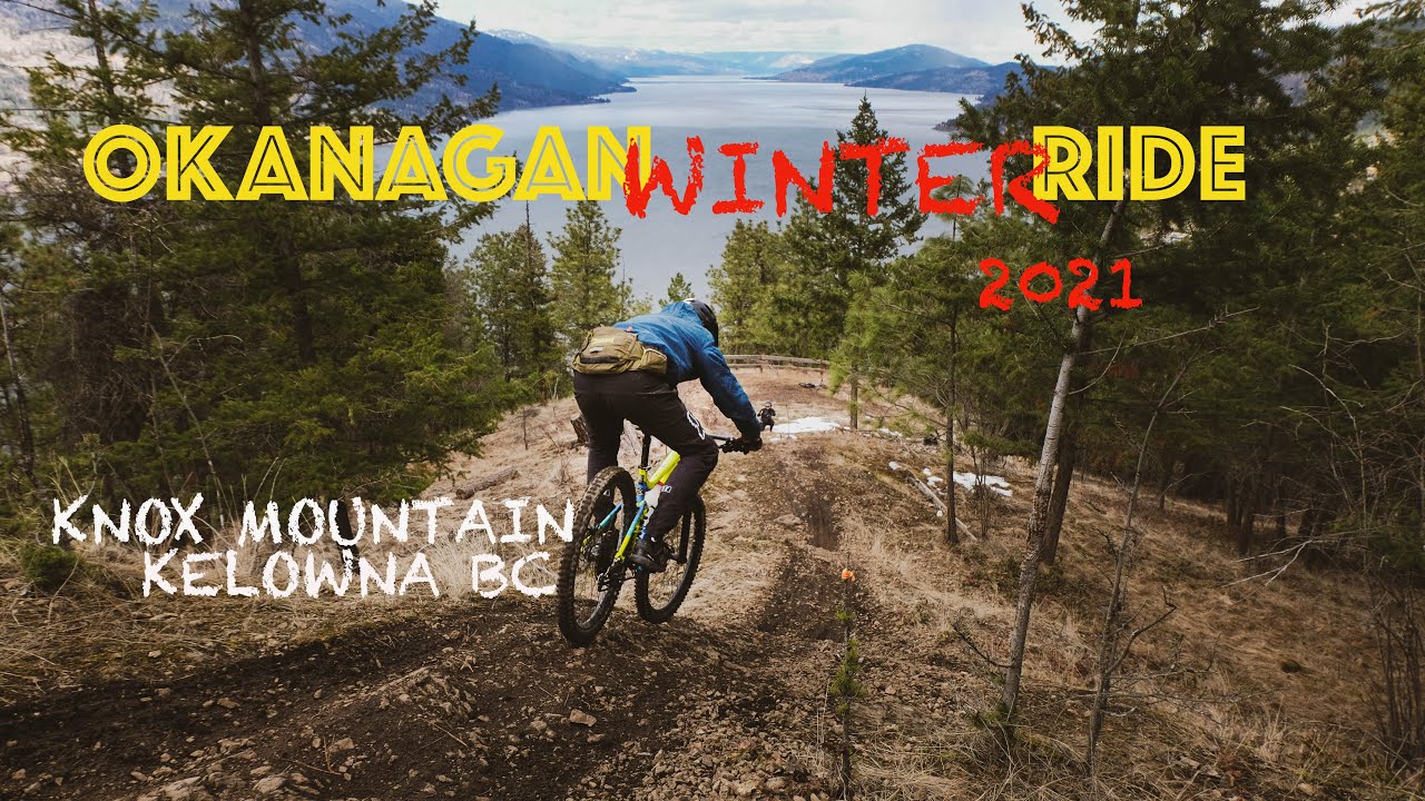 OKANAGAN WINTER RIDE 2021 Mountain Biking Knox Mountain Kelowna BC