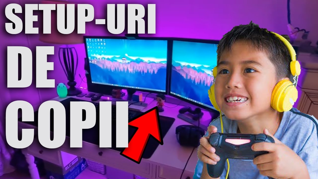 🛑 DAU NOTE SETUP-URILOR VOASTRE DE GAMING 2 (Editia cu videoclipuri)