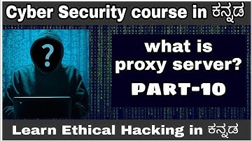 [Kannada]- proxy servers || Complete cyber security course in Kannada