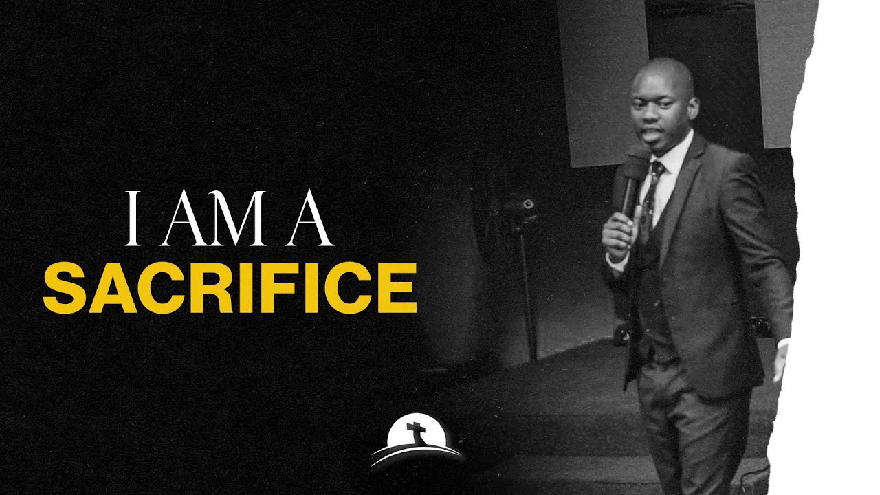 I AM A SACRIFICE || PASTOR MUTUMWENU MUHAU - YouTube