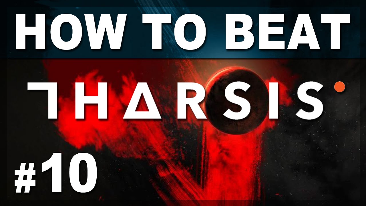 How to Beat Tharsis: Normal Mode - Episode 10