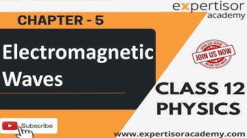 Class12Physics | Source of Electromagnetic Waves by Expertisor academy | Telugu