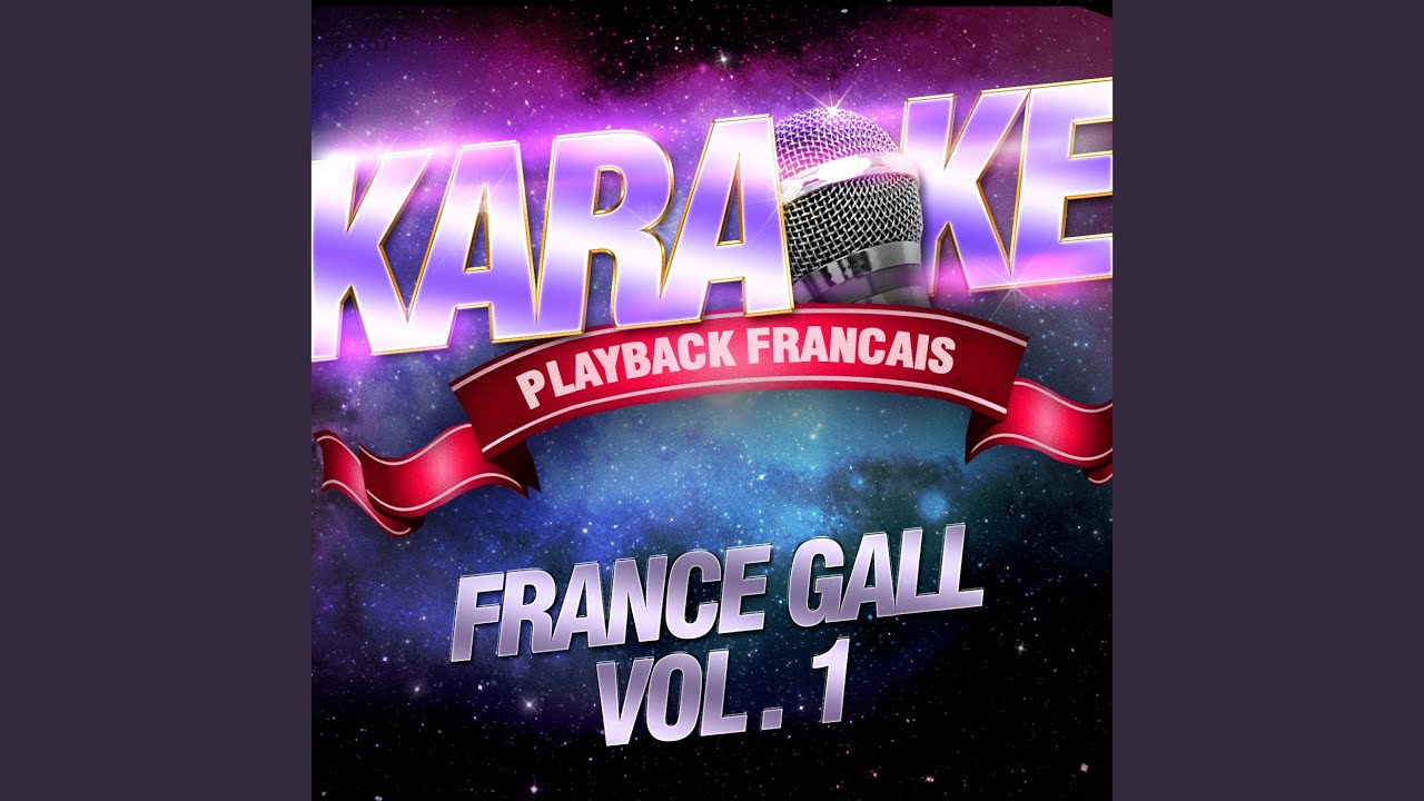 Ella, Elle L'a — Karaoké Playback Avec Choeurs — Rendu Célèbre Par France Gall Ella, Elle L'a — Karaoké Playback Avec Choeurs — Rendu Célèbre Par France Gall