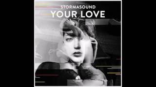 Stormasound - Your Love (Official Audio)