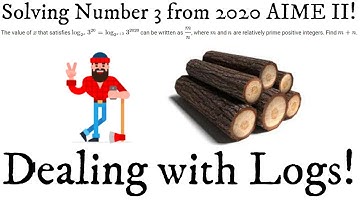 Solving AIME II 2020 #3! Dealing with Logs!