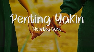 PENTING YAKIN - NDARBOY GENK  || Lyric Video || Terjemahan bahasa indonesia