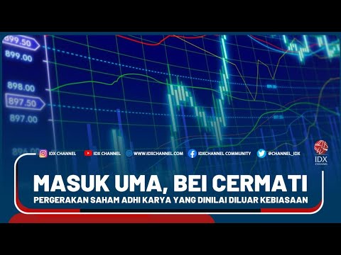 MASUK UMA, BEI CERMATI PERGERAKAN SAHAM ADHI KARYA YANG DINILAI DILUAR KEBIASAAN