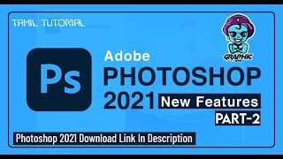 Top features in Photoshop 2021 within 19 mins. SECOND PART.../Graphicgenie/Tamil Tutorial...