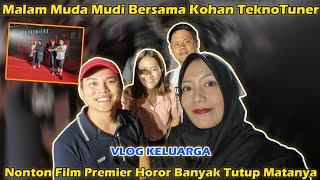 Malam Muda Mudi Bersama Kohan TeknoTuner | Nonton Film Premier Horor Banyak Tutup Matanya