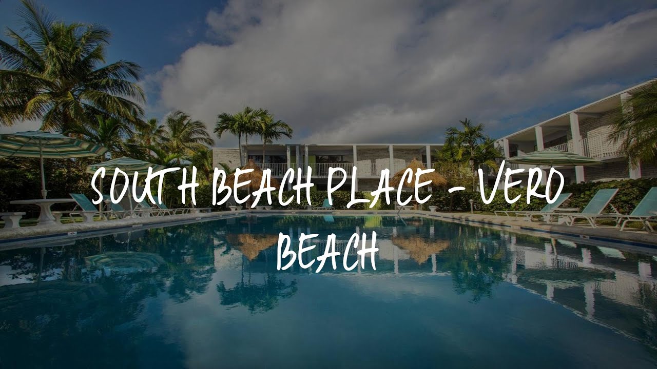South Beach Place Vero Beach Review Vero Beach , United States of America YouTube