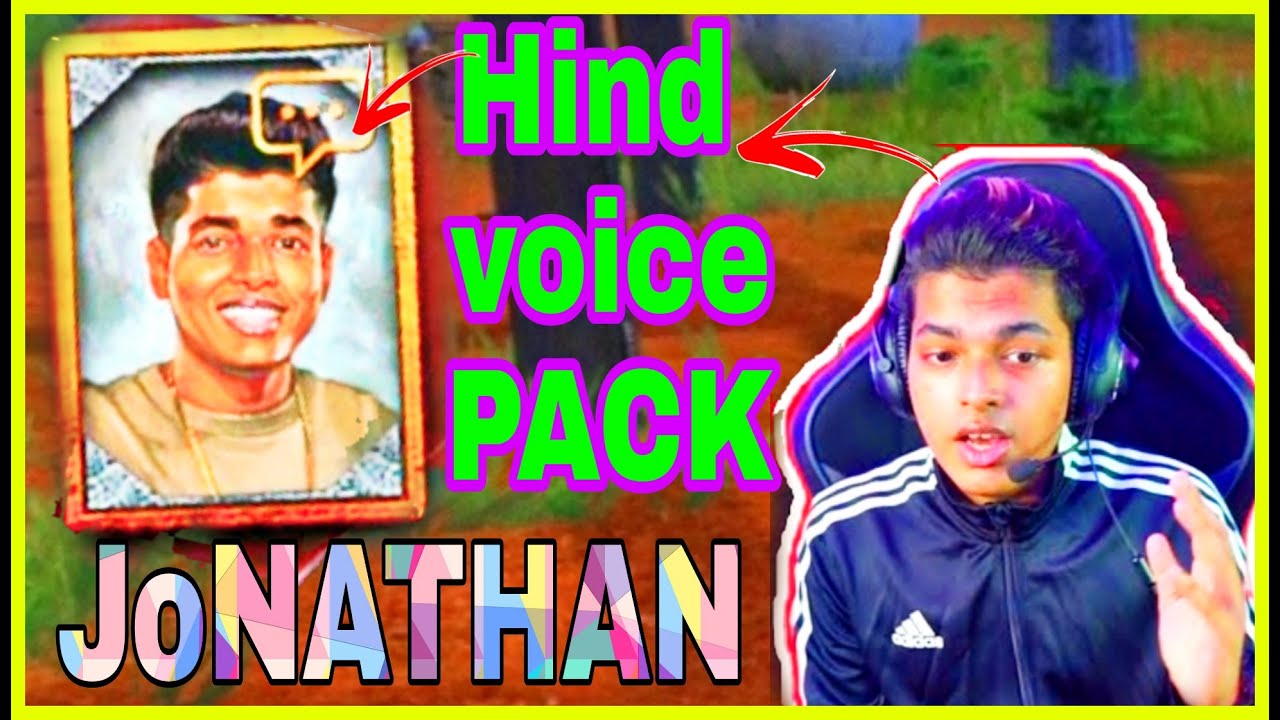 Jonathan Gaming voice pack hindi BGMI player Jonathan hindi voice and ...