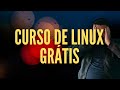 🎅 Curso de Linux Gratuito com Mentoria