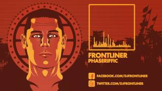 Frontliner - Phaseriffic (HQ + HD Preview)