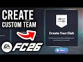 How To Create Full Custom Team In FC 26 - Step By Step