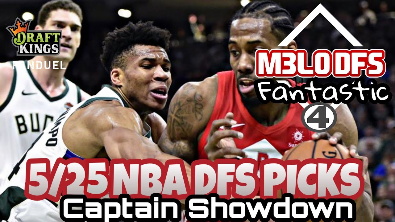 NBA DFS Picks- 5/25 Captain Showdown- MIL vs TOR