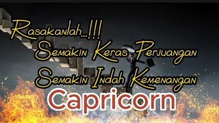 🎉Capricorn🎉Rasakanah...‼️Semakin Keras Perjuangan Semakin Indah Kemenangan