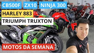 MOTOS DA SEMANA | CB500F| ZX10 | NINJA 300 | SRAD 750 | HARLEY 883 | Triumph Truxton