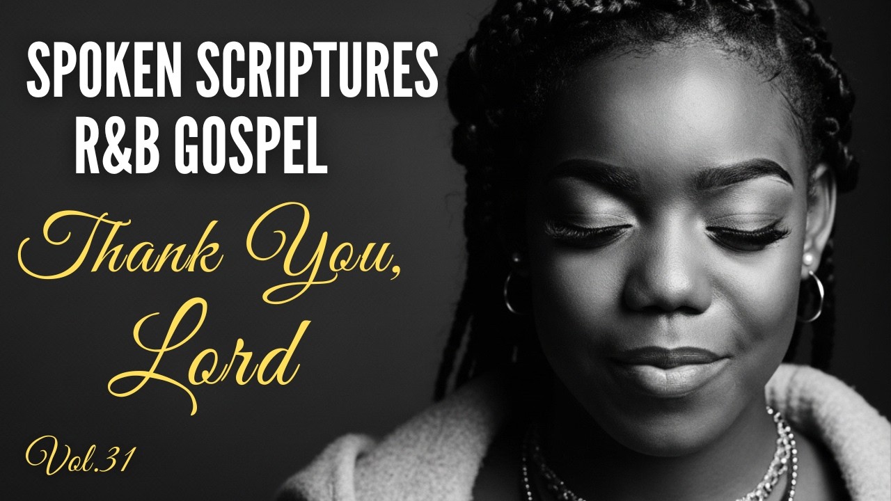 God, Thank You for Carrying Me Today | Powerful Scriptures for Gratitude & Deep Rest | R&B Gospel