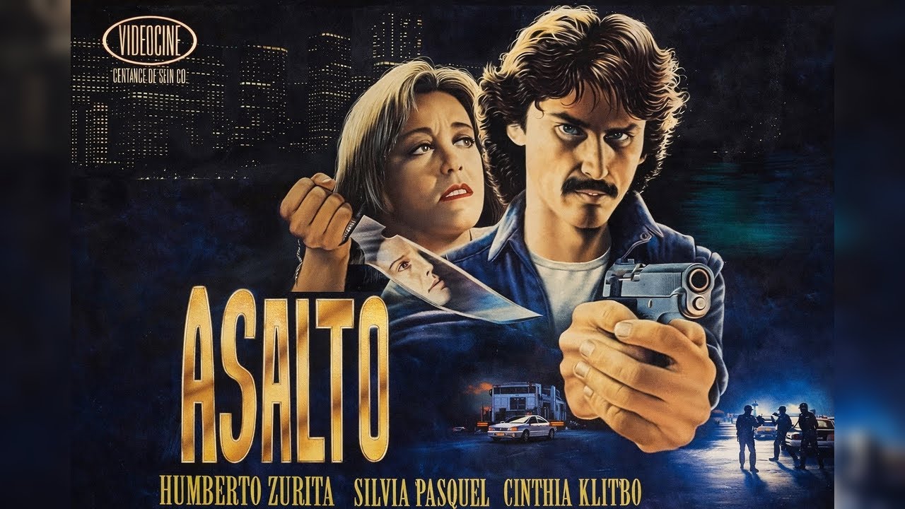 Asalto (1991), de Roberto Schlosser con Humberto Zurita & Silvia Pasquel.