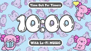 10 Minute KAWAII AXOLOTL Classroom Countdown Timer with Lofi Music & Alarm for Classroom Calmdown 5 Minute Timer Axolotl