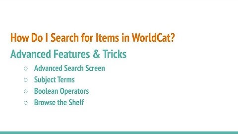 WorldCat Searching: Advanced Features & Tricks