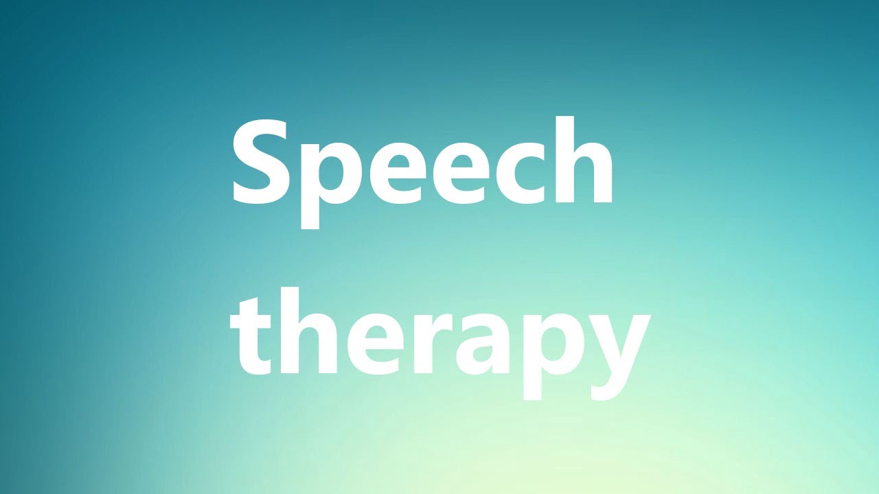 definition of speech therapy medical