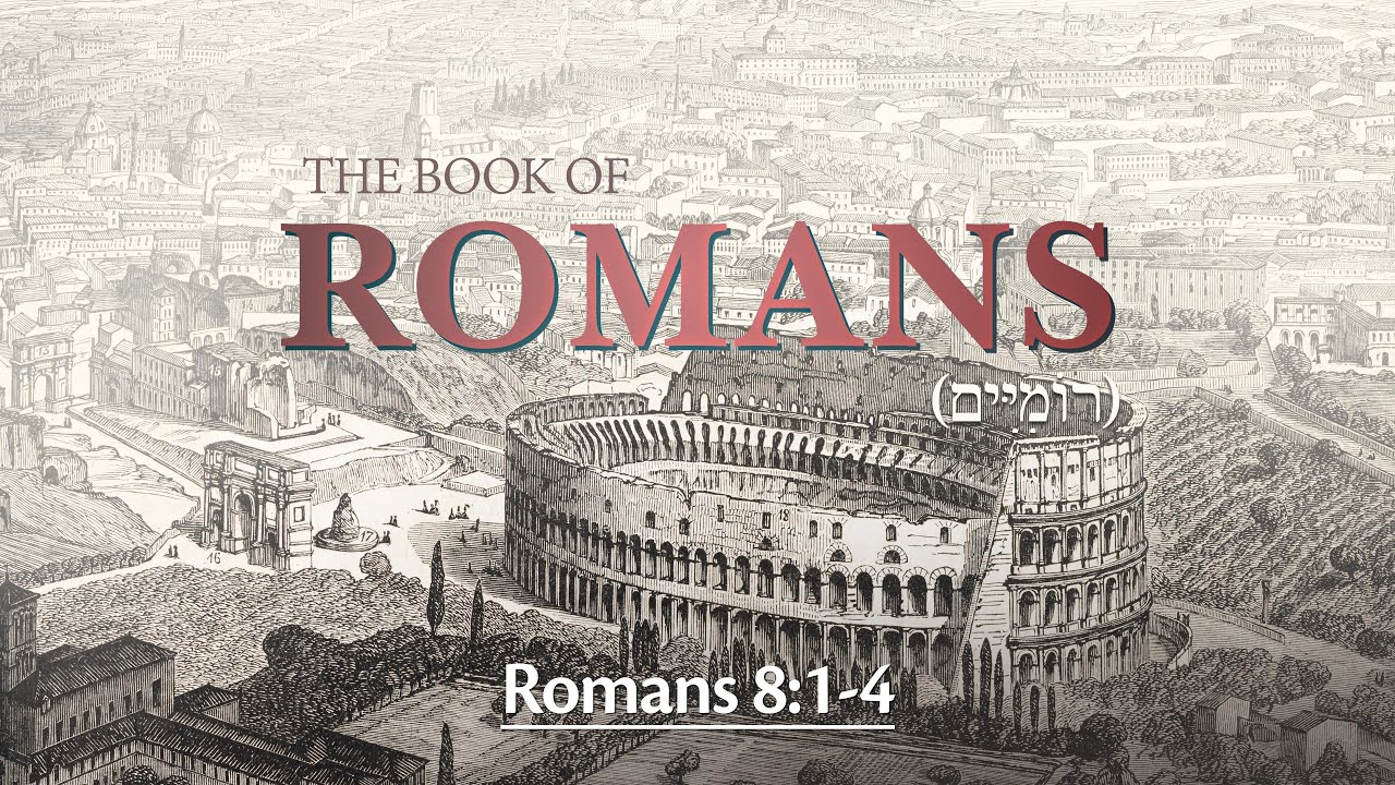 Romans 8:1-4 - No Condemnation in Messiah Yeshua