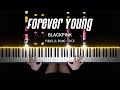 BLACKPINK Forever Young Piano Cover By Pianella Piano 