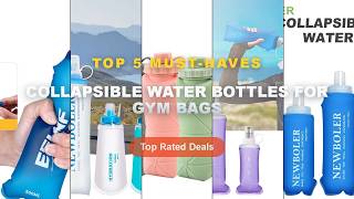 Top 5 Best Collapsible Water Bottles For Gym Bags (Must Have!) screenshot 4