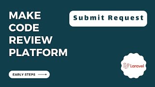 Creating a Code Review Platform with Laravel - Part 2