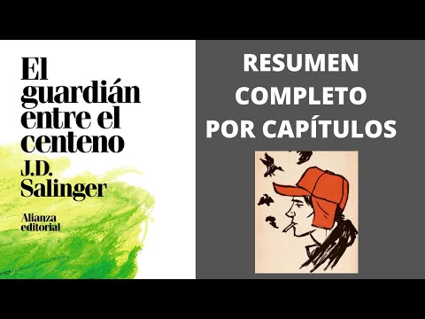 Resumen Completo: El guardián entre el centeno de J.D. Salinger. Resumen por capítulos