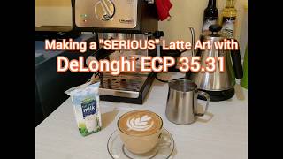 [FULL VIDEO] Making  a 'SERIOUS'  Latte Art with DeLonghi ECP 35.31 home espresso machine