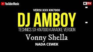 KARAOKE. DJ AMBOY ( VERSI XX1 KN7000 ) - Vonny Shella (NADA CEWEK)