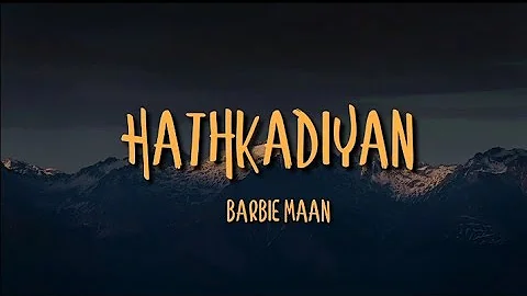 Barbie maan / Hathkadiyan (lyrics)new punjabi song