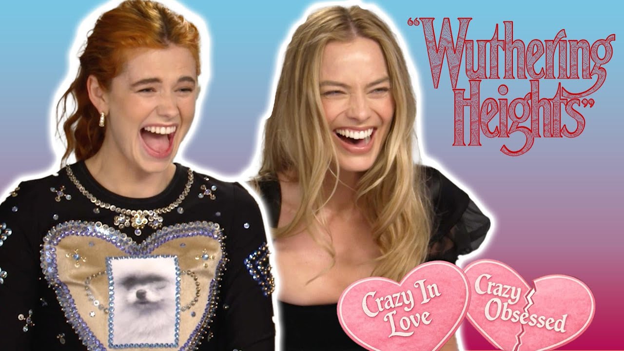 Margot Robbie & Alison Oliver Judge Dating Red Flags | "Crazy In Love or Crazy Obsessed"