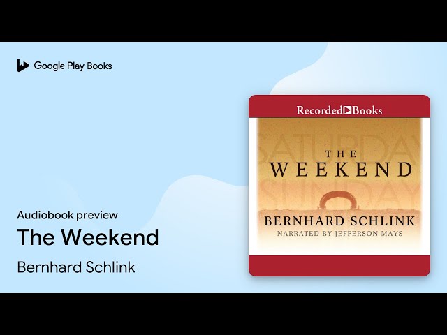 The Weekend by Bernhard Schlink · Audiobook preview