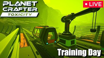 🔴"Training Day" - The Planet Crafter -Toxicity - Stream (11/28/25)